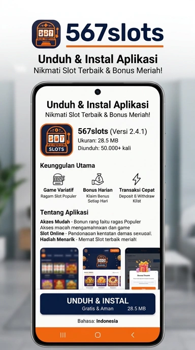 Unduh APK 567slots untuk Android Indonesia dengan Mudah